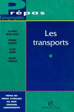 Les transports : géographie de la circulation dans le monde d'aujourd'hui