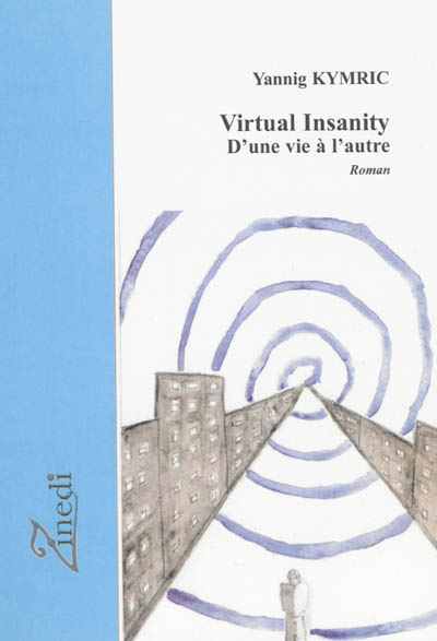 Virtual insanity : d'une vie à l'autre