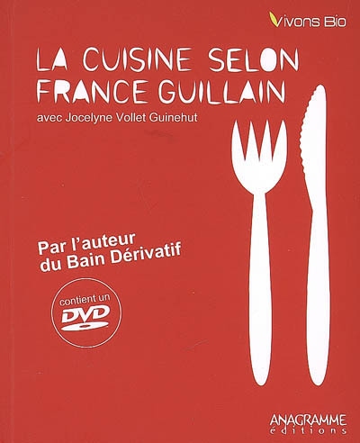 La cuisine selon France Guillain