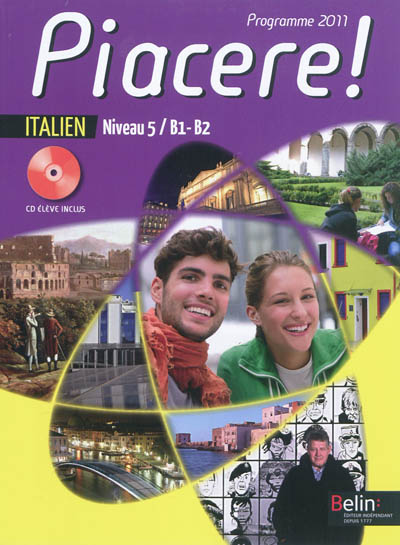 Piacere ! italien, niveau 5, B1-B2 : programme 2011