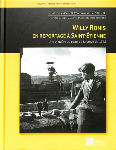 Willy Ronis en reportage à Saint-Etienne : une enquête au coeur de la grève de 1948