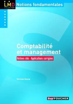 Comptabilité et management : notions clés, applications corrigées