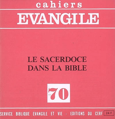 cahiers evangile, n° 70. le sacerdoce dans la bible