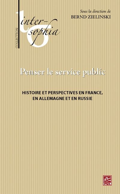 Penser le service public : trajectoires historiques en France, en Allemagne et en Russie