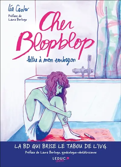 Cher Blopblop : lettre à mon embryon