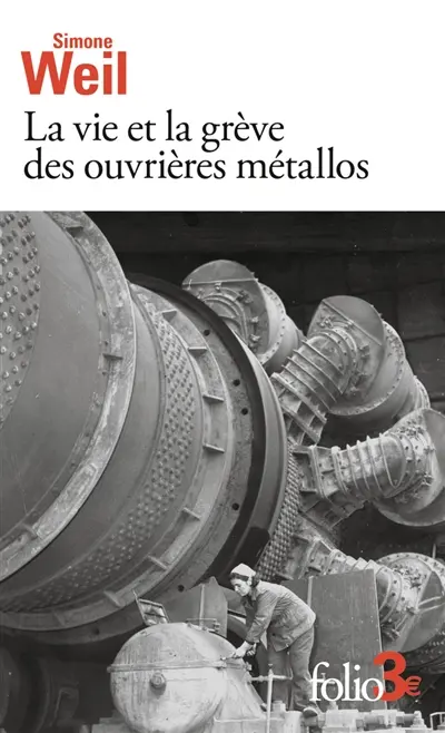 La vie et la grève des ouvrières métallos. Expérience de la vie d'usine