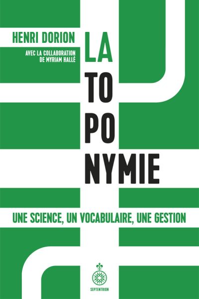 La Toponymie : Une science, un vocabulaire, une gestion