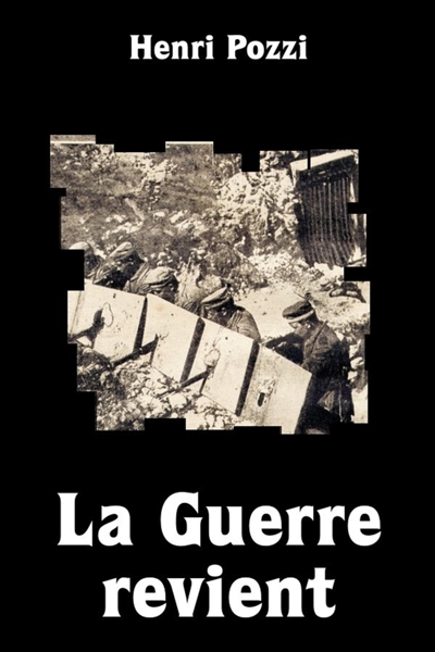 La Guerre revient