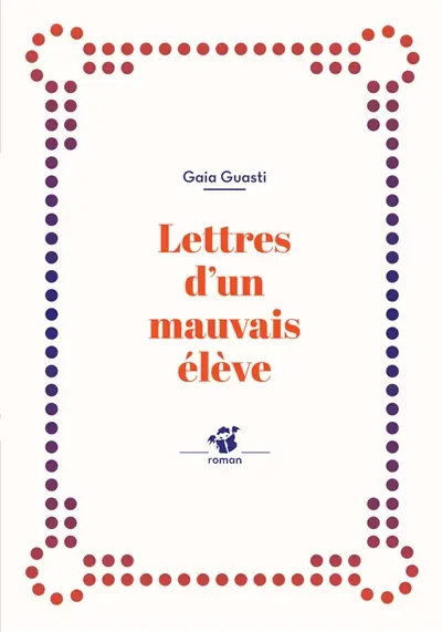 Lettres d'un mauvais élève