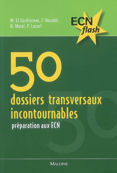 50 dossiers transversaux incontournables : préparation aux ECN