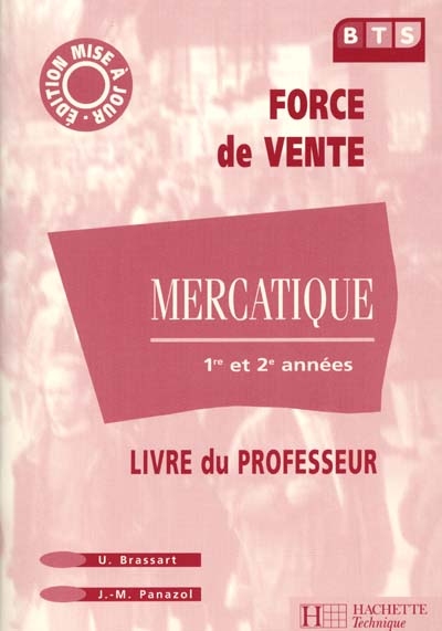 Mercatique, BTS force de vente, 1re et 2e années : livre du professeur