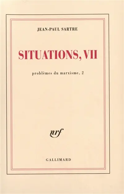 Situations. Vol. 7. Problèmes du marxisme. Vol. 2