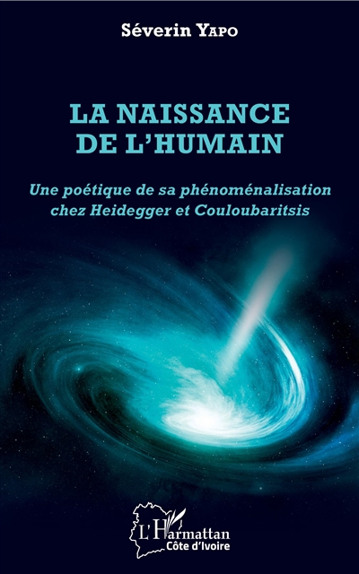 La naissance de l'humain : une poétique de sa phénoménalisation chez Heidegger et Couloubaritsis