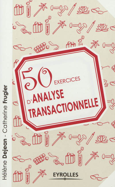 50 exercices d'analyse transactionnelle