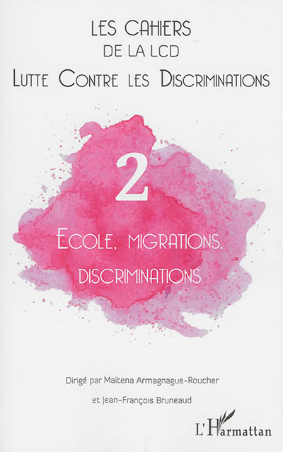 Cahiers de la LCD (Les), n° 2. Ecole, migrations, discriminations