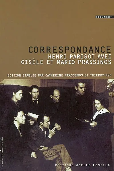 Correspondance d'Henri Parisot avec Mario et Gisèle Prassinos, 1933-1938