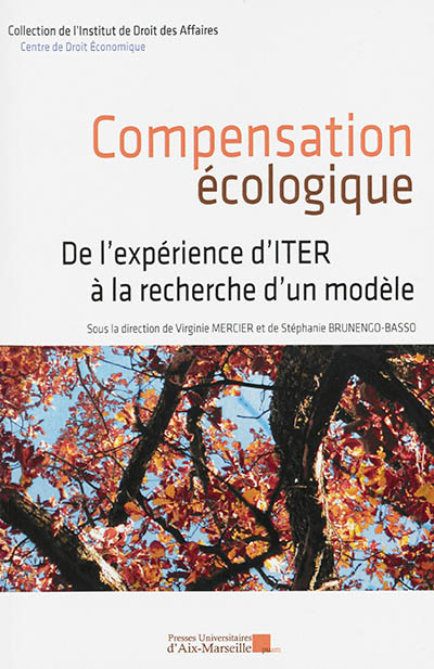Compensation écologique : de l'expérience d'ITER à la recherche d'un modèle