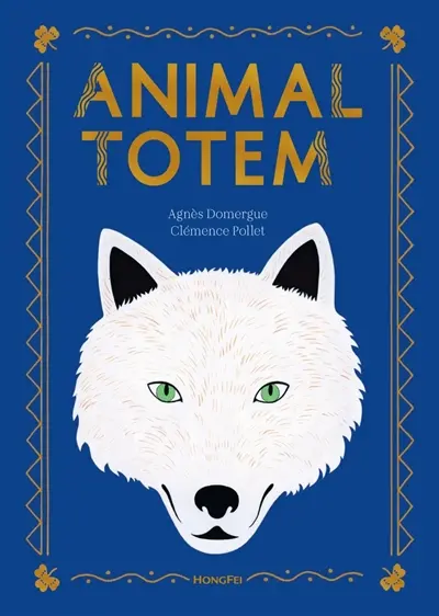 Animal totem : au temps où les hommes et les animaux parlaient le même langage...