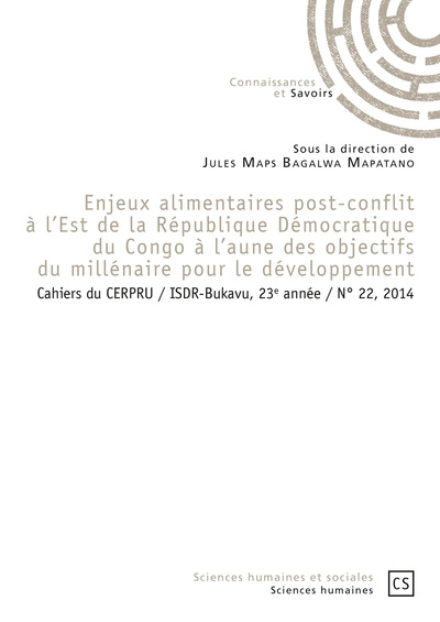 Cahiers du CERPRU, n° 22. Enjeux alimentaires post-conflit à l'est de la République démocratique du Congo à l'aune des objectifs du millénaire pour le développement