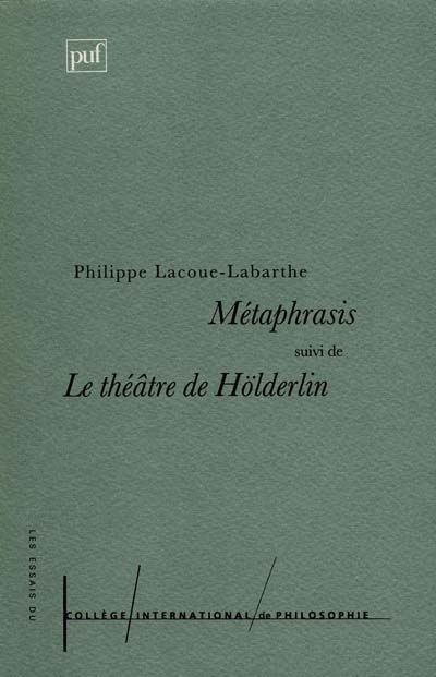 Metaphrasis. Le théâtre de Hölderlin