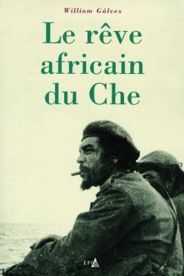 Le rêve africain du Che