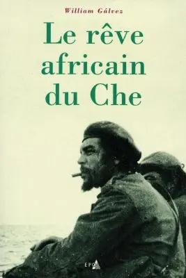 Le rêve africain du Che