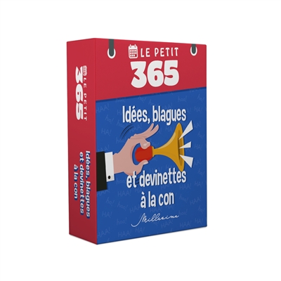 Le petit 365 : Idées, blagues et devinettes à la con