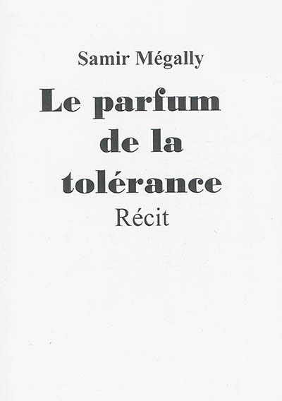 Le parfum de la tolérance :...