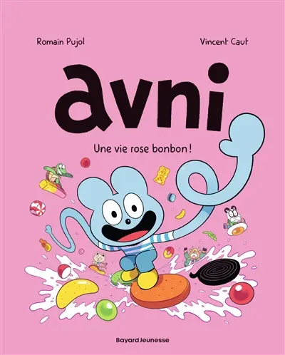 Avni. Vol. 6. Une vie rose bonbon !