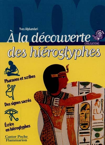 A la découverte des hiéroglyphes