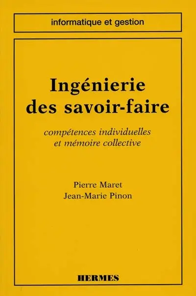 Ingénierie de savoir-faire : compétences individuelles et mémoire collective