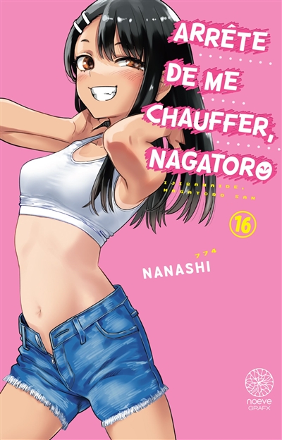 Arrête de me chauffer, Nagatoro. Vol. 16