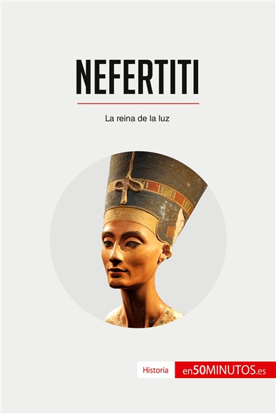 Nefertiti : La reina de la luz