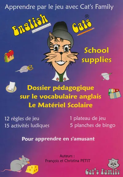 English cat's : dossier pédagogique sur le vocabulaire anglais : le matériel scolaire. School supplies