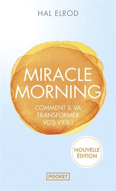 Miracle morning : offrez-vous un supplément de vie !