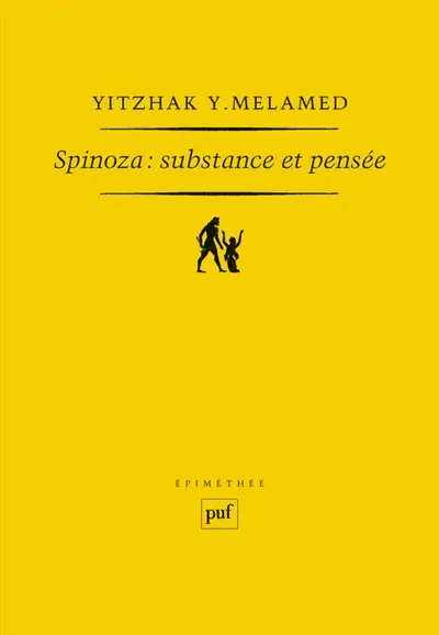 Spinoza : substance et pensée