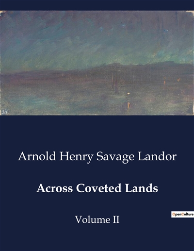 Across Coveted Lands : Volume II