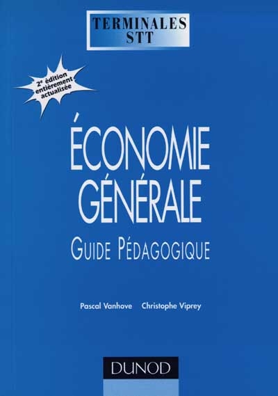 Economie générale, terminales STT : guide pédagogique