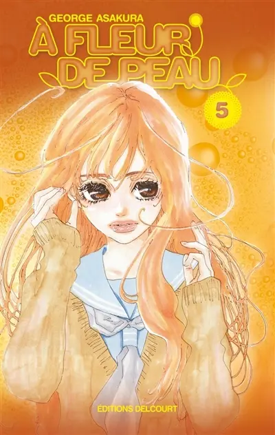 A fleur de peau. Vol. 5