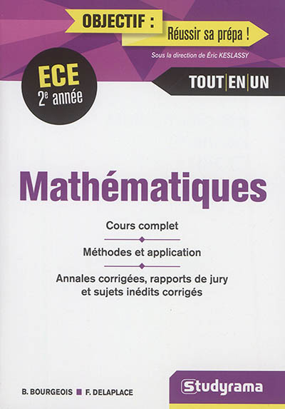 Mathématiques, ECE 2e année : cours complet, méthodes et application, annales corrigées, rapport de jury et sujets inédits corrigés : tout-en-un