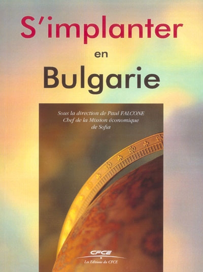 S'implanter en Bulgarie : documentation arrêtée au 1er juillet 2003