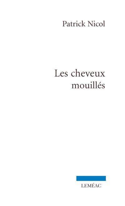 Les cheveux mouillés