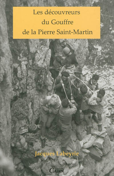 Les découvreurs du gouffre de la Pierre Saint-Martin