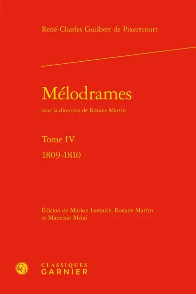Mélodrames. Vol. 4. 1809-1810