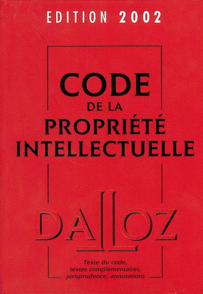 Code de la propriété intellectuelle : édition 2002