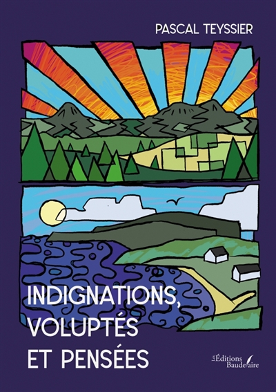 Indignations, voluptés et...