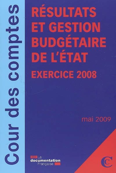Résultats et gestion budgétaire de l'Etat, exercice 2008