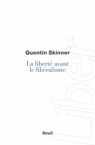 La liberté avant le libéralisme
