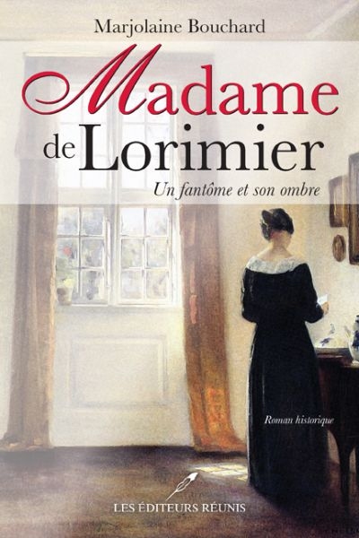 Madame de Lorimier : fantôme et son ombre