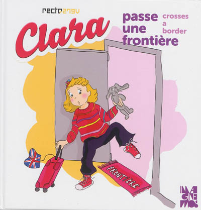 Clara passe une frontière. Clara crosses a border